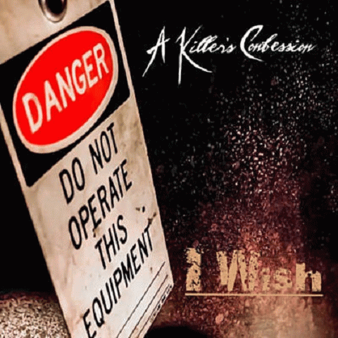 A Killer's Confession : I Wish